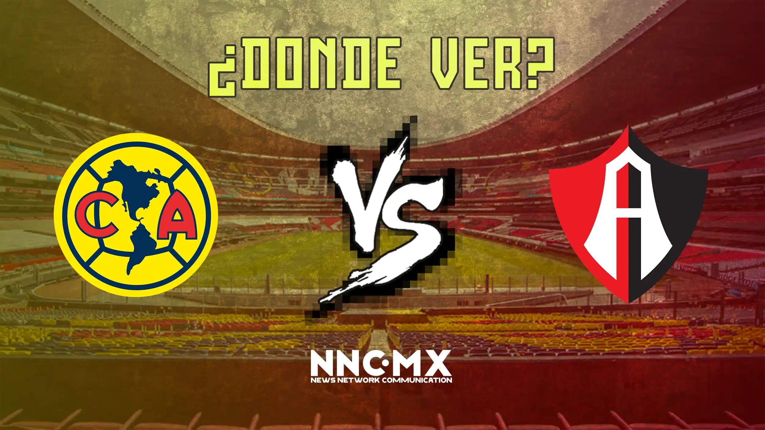 America vs Atlas: Horario, Dónde VER y Alineaciones — Jornada 17 Clausura 2026