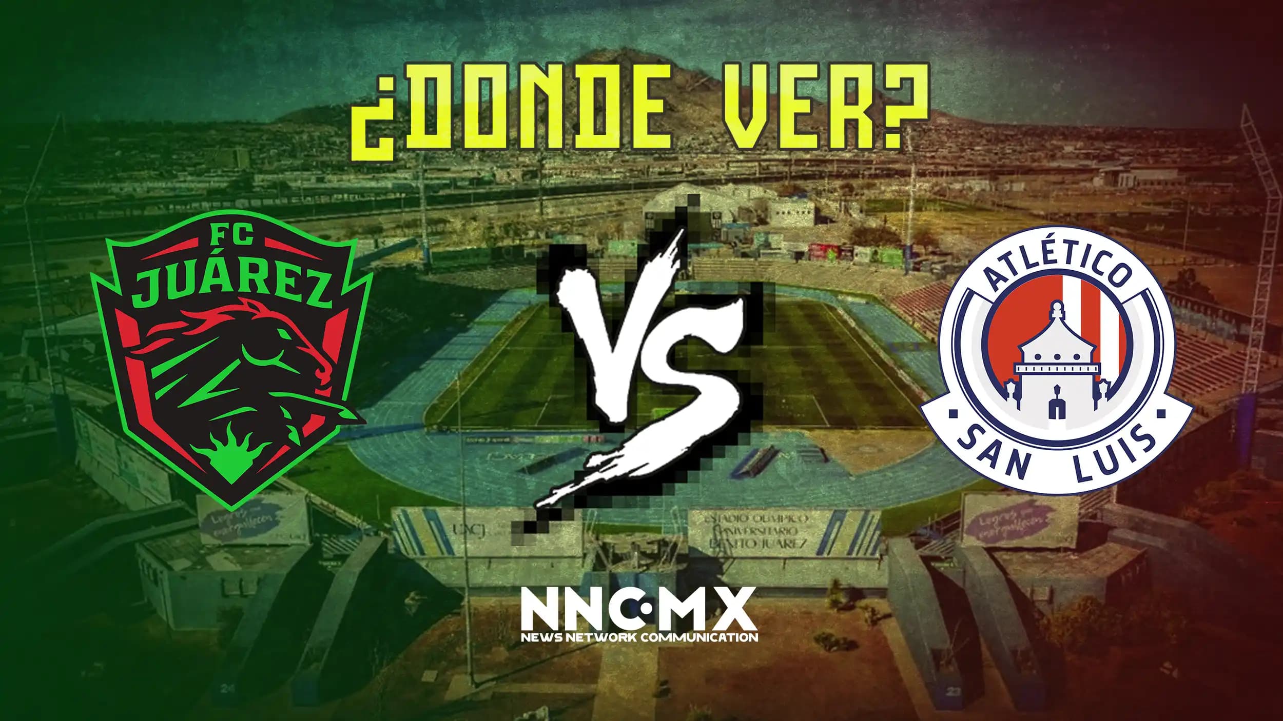 Juarez vs San Luis: Horario, Dónde VER y Alineaciones — Jornada 17 Clausura 2026