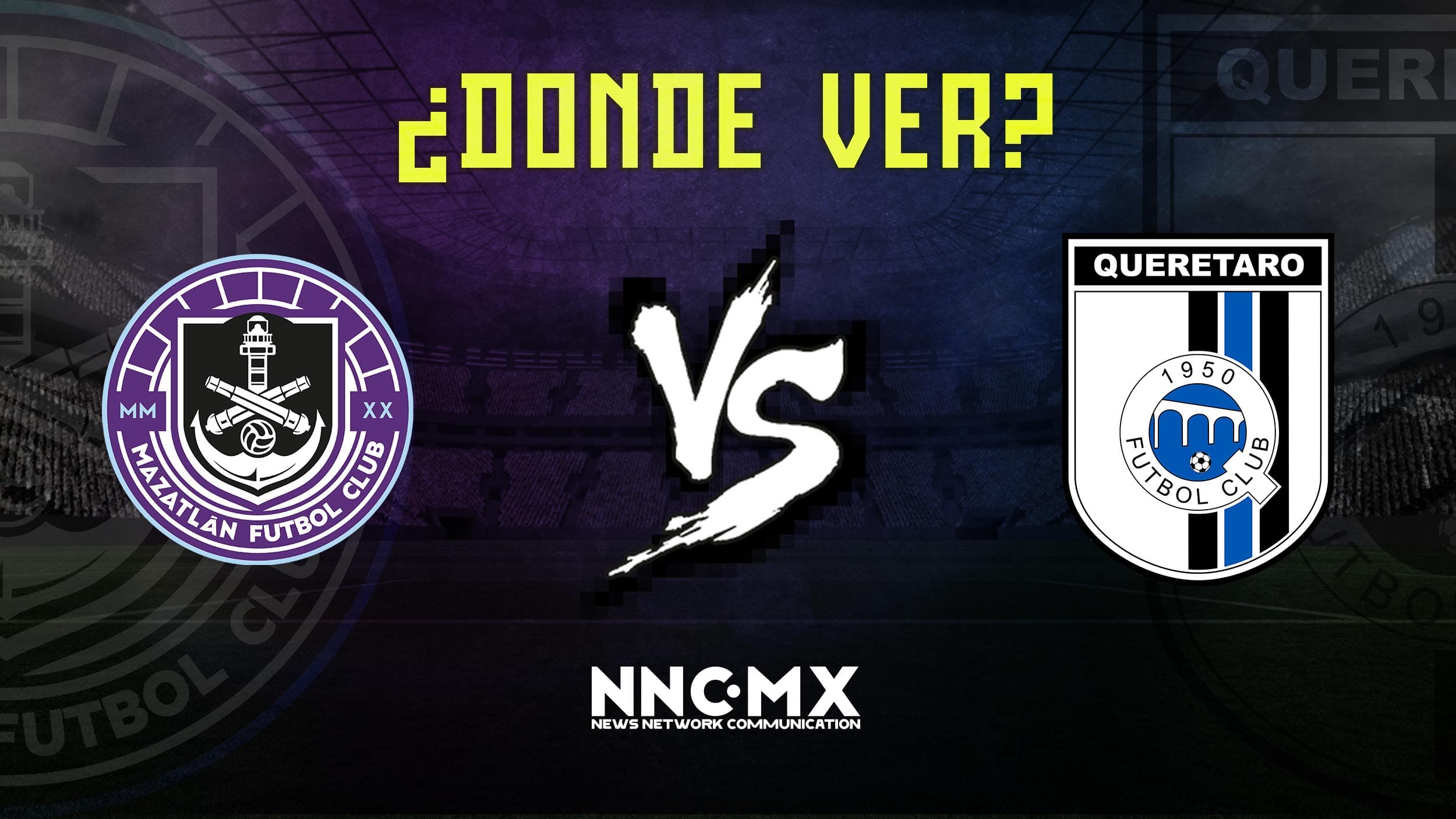 Mazatlan vs Queretaro: Horario, Dónde VER y Alineaciones — Jornada 15 Clausura 2026