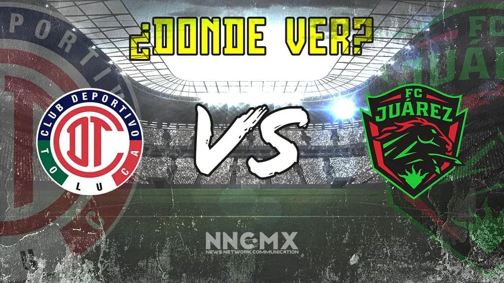 Toluca vs Juárez: Horario, Canales y Pronóstico de la Vuelta de Cuartos de Final (Apertura 2025)
