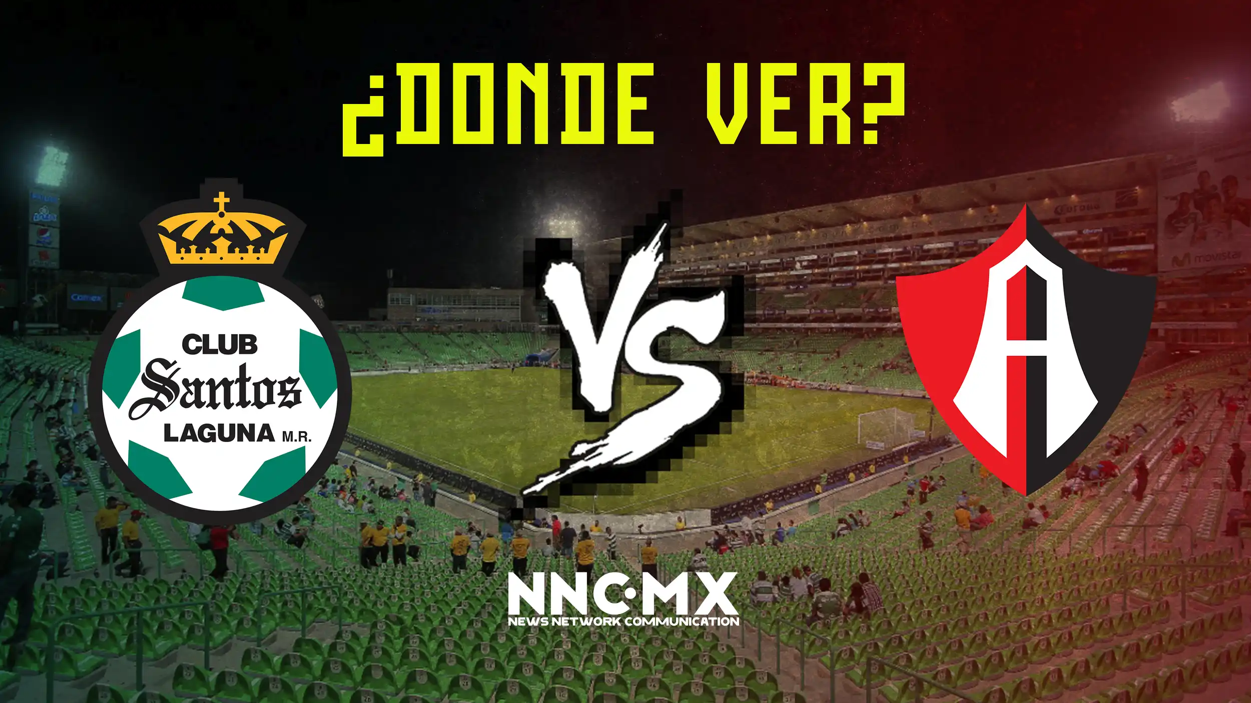 Santos vs Atlas: Horario, Dónde VER y Alineaciones — Jornada 15 Clausura 2026